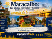 Maracaibo: donde las plazas, mercados y barrios guardan el verdadero corazón de la ciudad